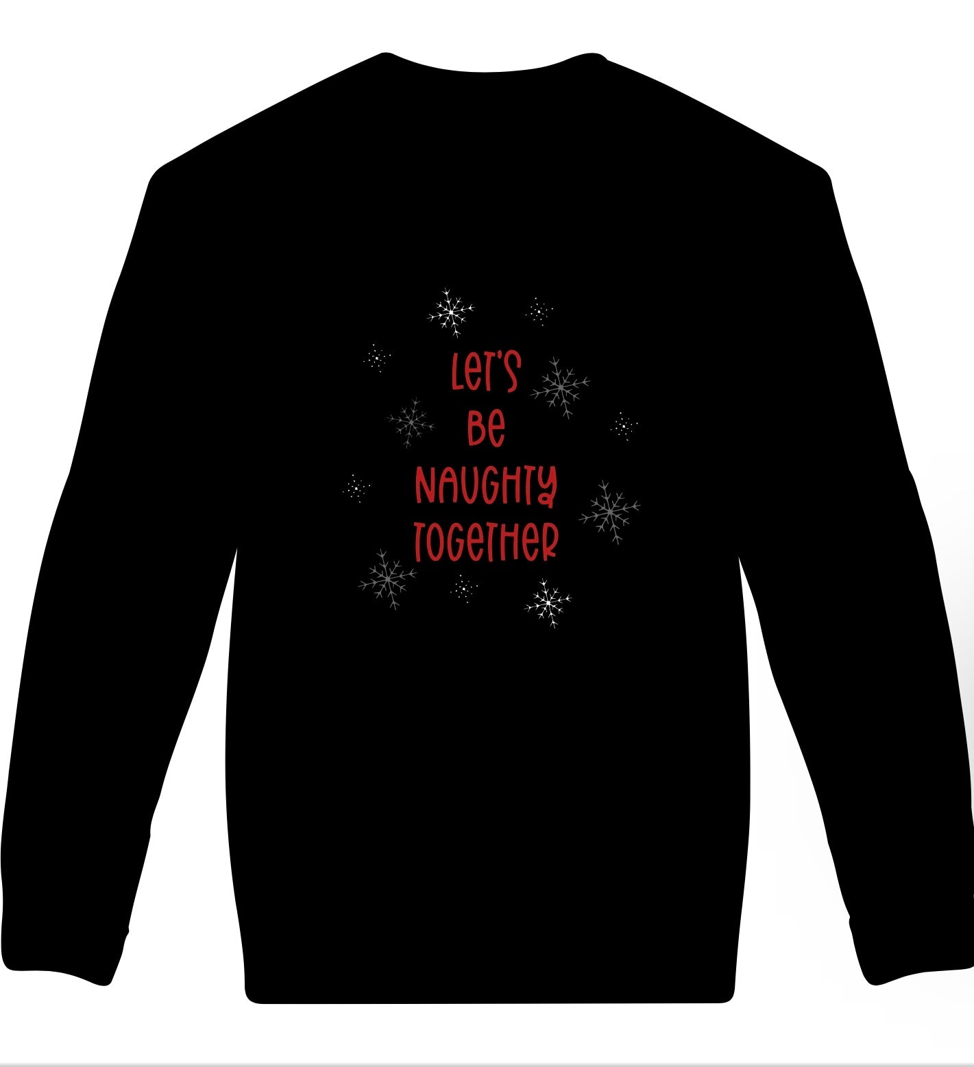 Let’s be naughty together adult crew neck
