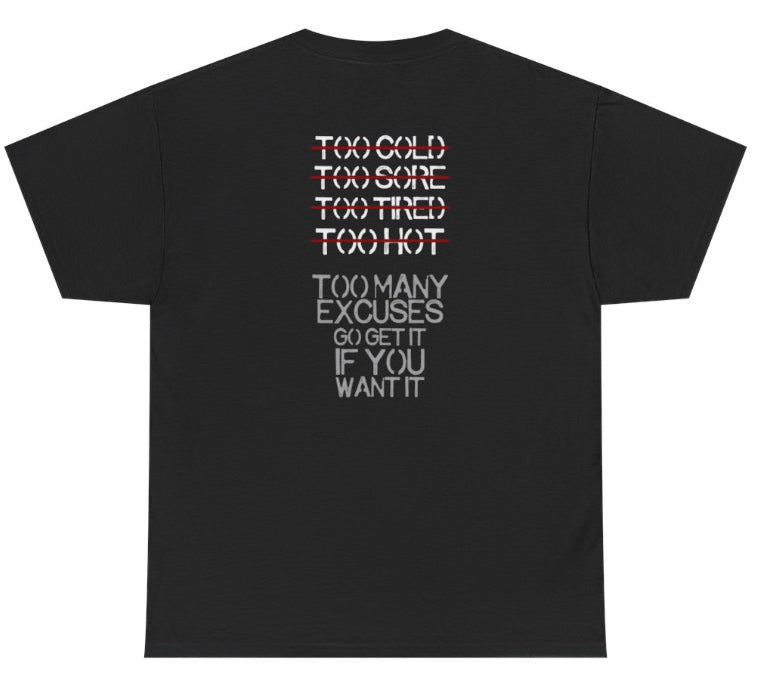 Too many excuses tshirt