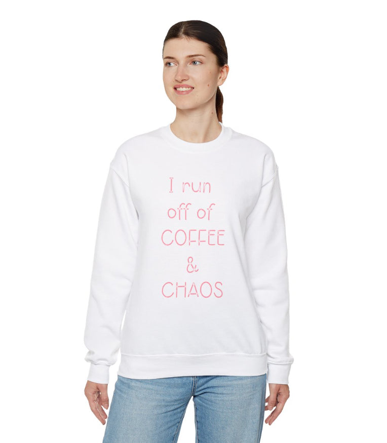I run on coffee and chaos crew neck