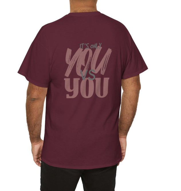 Its only You vs. You tshirt