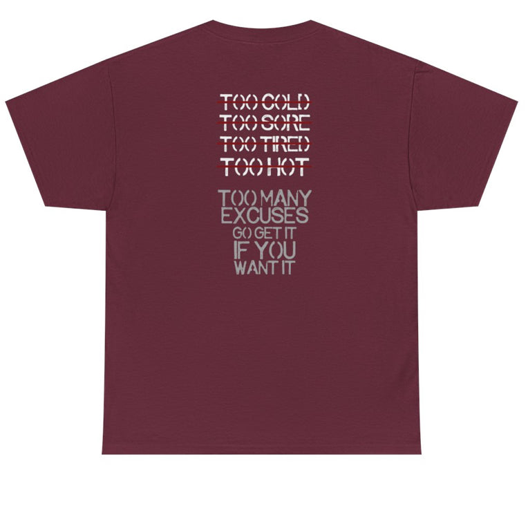 Too many excuses tshirt