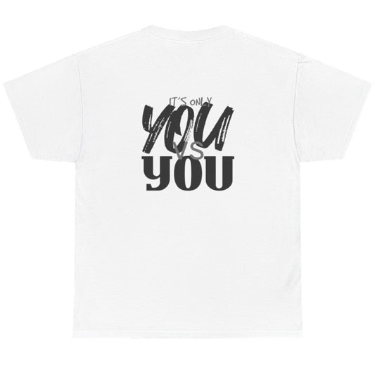 Its only You vs. You tshirt