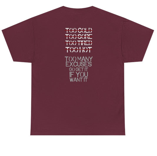 Too many excuses tshirt