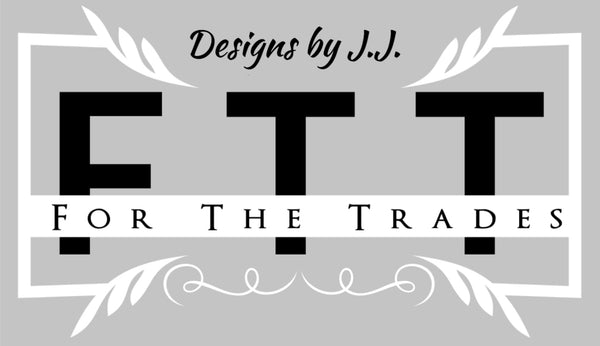 For The Trades